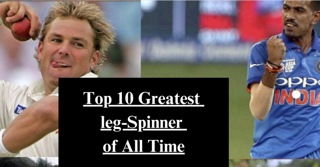 Top 10 Greatest leg-Spinner of All Time