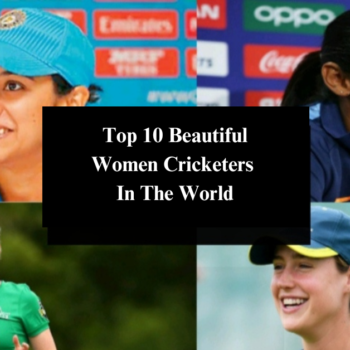 top 10 Beautiful women cricketers in the world